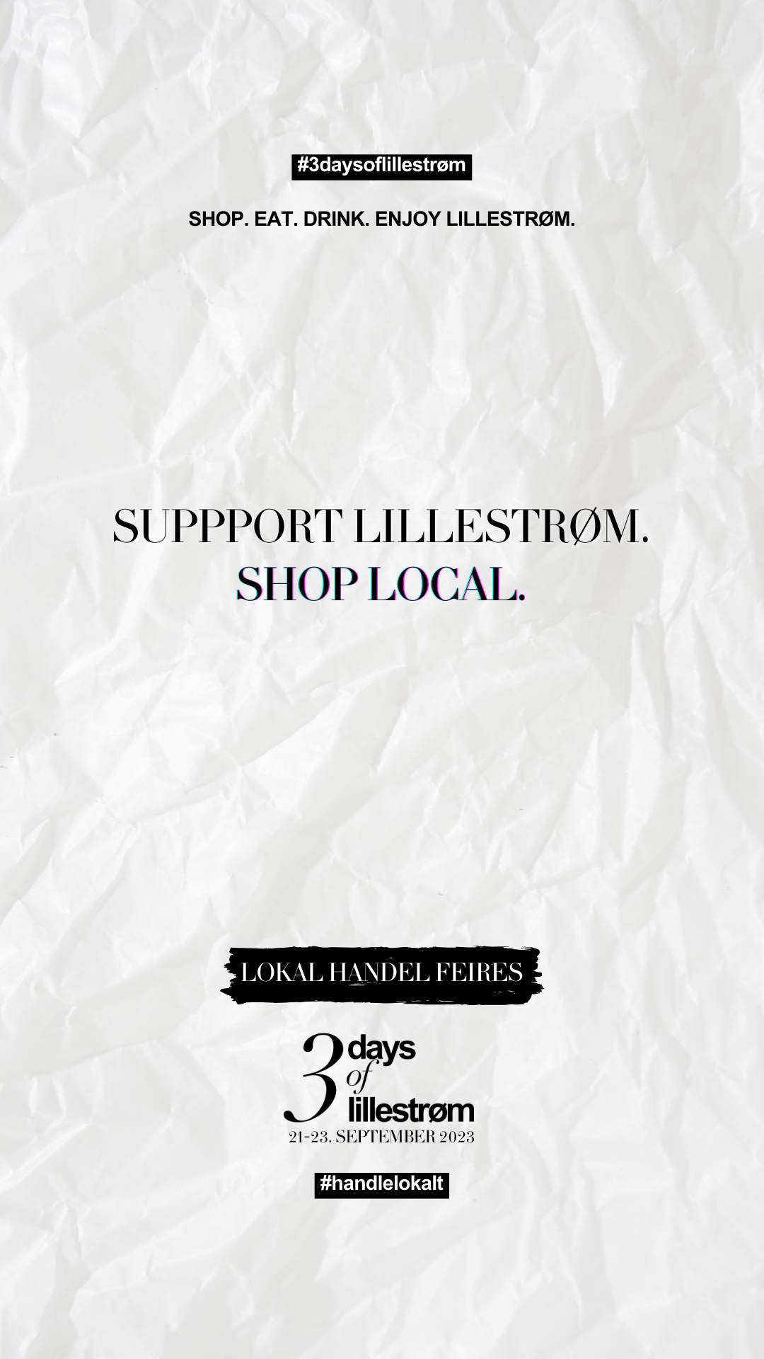 3 days of Lillestrøm "Support Lillestrøm Shop local" 21.-23. september